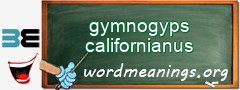 WordMeaning blackboard for gymnogyps californianus